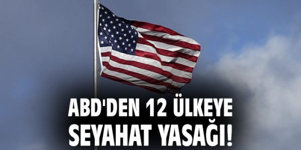 Trump’tan Yeni Seyahat Yasakları: 12 Ülke Hedefte!
