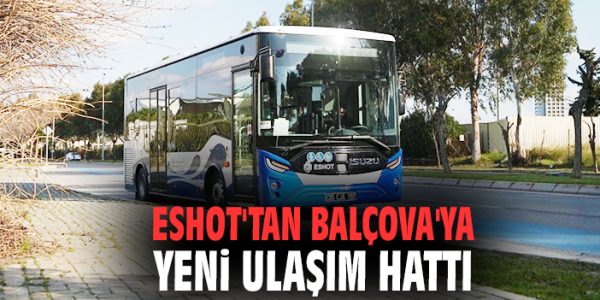 Balçova’da Yeni Ulaşım Hattı Hizmete Girdi!