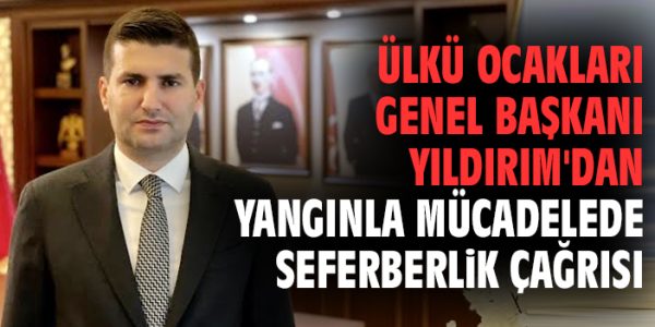 Orman Yangınlarına Karşı Duyarlılık Çağrısı!