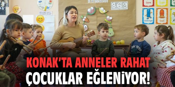 Konak’ta Anneler İçin Yeni Oyun Evi Hizmeti!