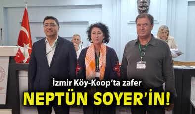 İzmir Köy-Koop’ta Neptün Soyer Güven Tazeledi!
