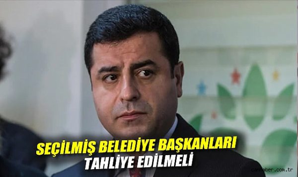 Demirtaş: “Belediye Başkanları Tutuksuz Yargılanmalı