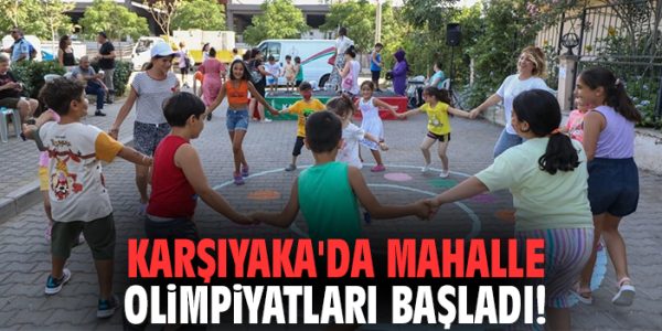 Karşıyaka Mahalle Olimpiyatları Başlıyor!