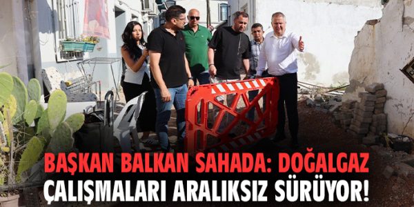 Urla’da Doğalgaz Çalışmaları Hızla İlerliyor!