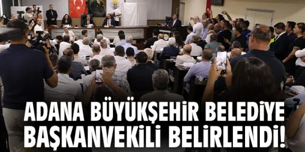 Adana’da Başkan Vekili Seçimi Gerçekleşti!