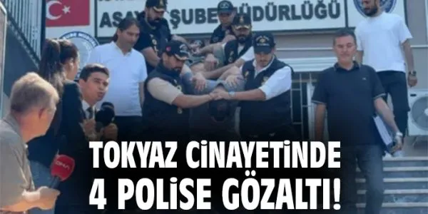 Polis Skandalı: Ayşe Tokyaz Cinayeti Soruşturmasında Gözaltılar