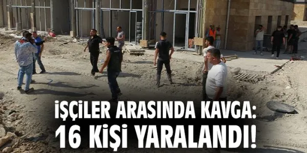Şantiyede Taşlı Sopalı Kavga: 15 Yaralı!