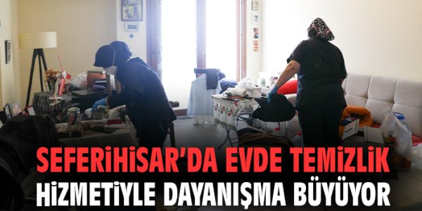 Seferihisar’da Gönüllere Dokunan Temizlik Hizmeti
