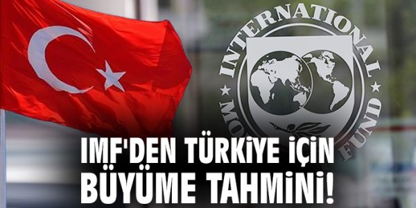IMF Türkiye Büyüme Tahminlerini Yükseltti!