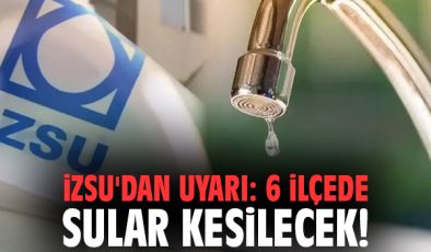 İzmir’de Planlı Su Kesintileri Uyarısı Geldi!