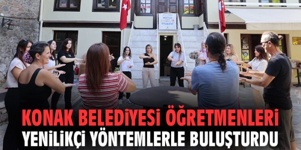 Konak’ta Yaratıcı Drama ile Eğitim Atılımı