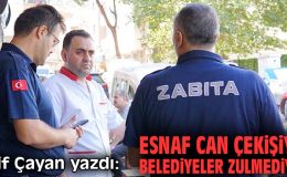 Zabıta Esnafın Son Umutlarına Saldırıyor!