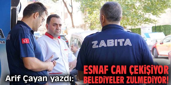 Zabıta Esnafın Son Umutlarına Saldırıyor!