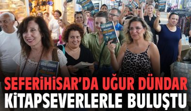 Uğur Dündar, Seferihisar’da Edebiyat Rüzgarı Esti!