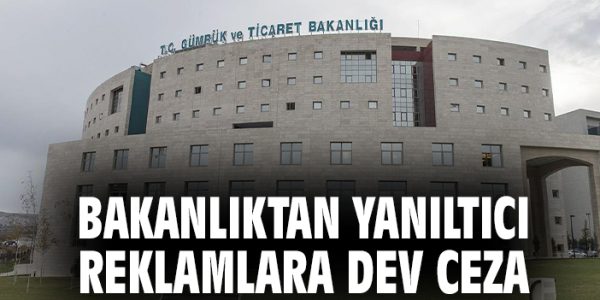 Reklam Kurulu’ndan 15,7 Milyon Lira Ceza!