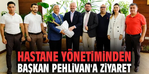Başkan Pehlivan’dan Hastane Ziyareti ve İşbirliği!