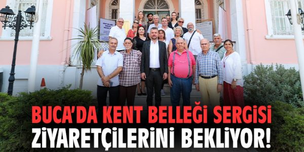 Buca’dan Geçmişe Yolculuk: Kent Belleği Sergisi