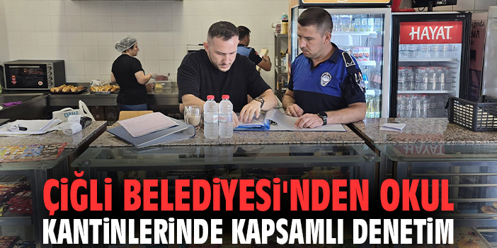 Çiğli’de Kantin Denetimleri Sağlık İçin Devam Ediyor!