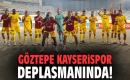 Göztepe, Kayseri’de Galibiyet Peşinde!