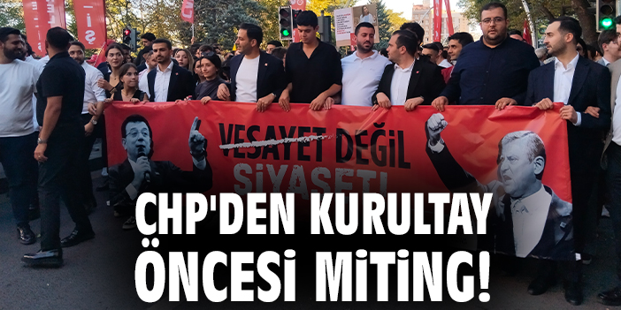 CHP’den Ankara’da Büyük Miting: Demokrasi Mesajı!