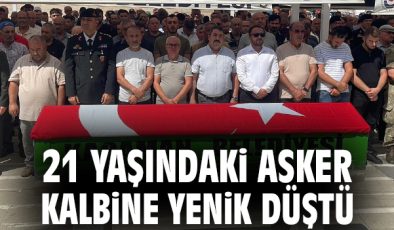 Askerde kalp krizi geçirip hayatını kaybetti!