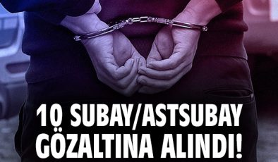 FETÖ’ye Operasyon: 10 Subay Gözaltında!