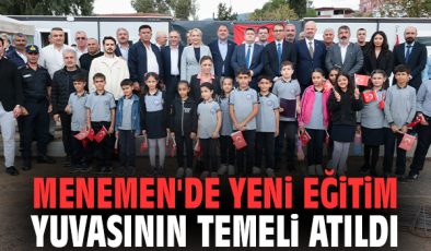Menemen’e Yeni Okul: Eğitimde Gelecek Adımı