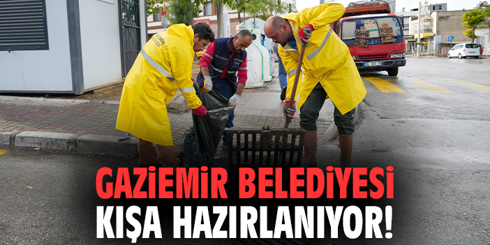 Gaziemir Belediyesi Kış Hazırlıklarına Hız Verdi!