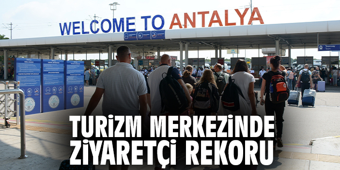 Eylül’de Antalya’ya 2.4 Milyon Turist Geldi!