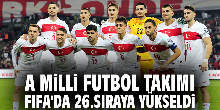 A Milli Takım FIFA Sıralamasında Yükseldi!