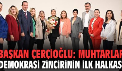 Muhtarlar, Demokrasinin Temel Taşlarıdır!