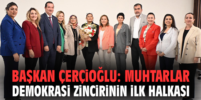 Muhtarlar, Demokrasinin Temel Taşlarıdır!