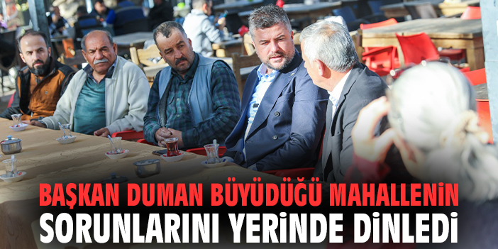 Buca’da Başkan Duman, Menderes Mahallesi’ni Gezdi