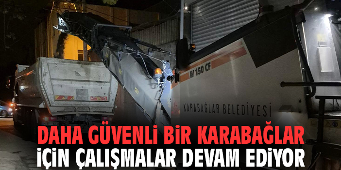 Karabağlar’da Yol İyileştirme Çalışmaları Devam Ediyor!