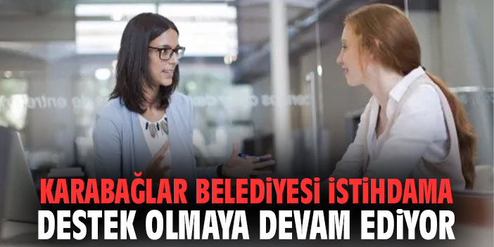Karabağlar’da Toplu İş Görüşmesi Fırsatı!