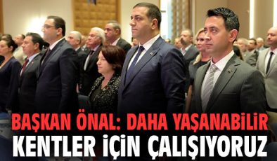 Başkan Önal: Ortak Akıl ile Geleceği İnşa Ediyoruz!