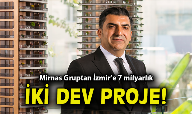 Mirnas Grup’un İki Yeni Projesi İzmir’i Şekillendiriyor