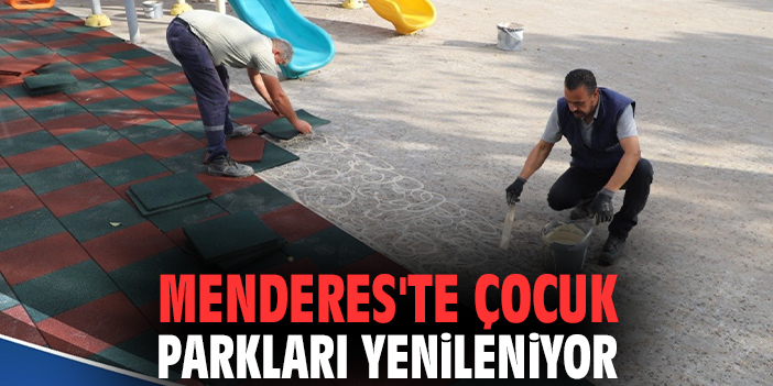 Menderes’te Parklar Yenileniyor, Güvenli Oyun Alanları!