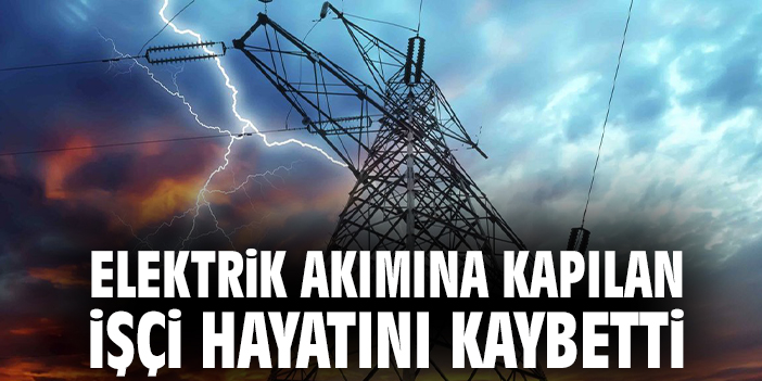 Beton Mikseri İşçisine Elektrik Çarpması: Hayatını Kaybetti