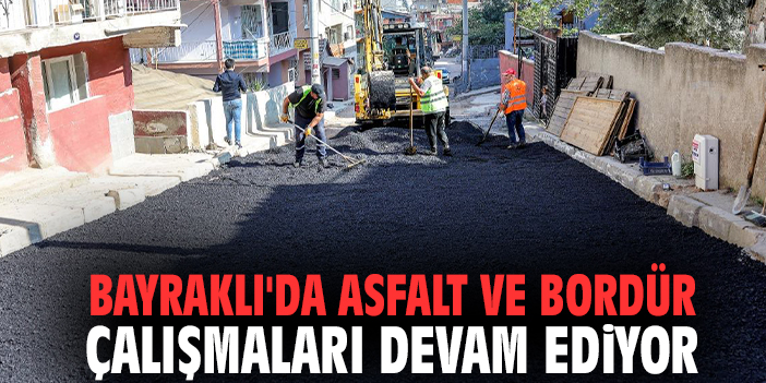 Bayraklı’da Ulaşım Konforu İçin Yol Yenileme!