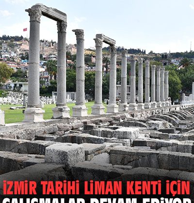 İzmir Tarihi Liman Kenti UNESCO’da Bir Adım Daha İleri!