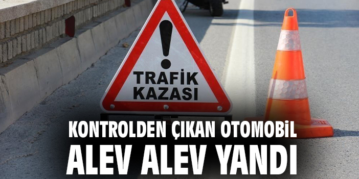 Zile’de Trafik Kazası: Genç Sürücü Yangından Kıl Payı Kurtuldu
