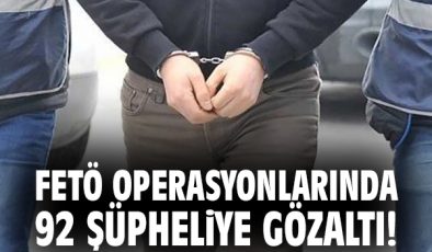 FETÖ Operasyonunda 92 Şüpheli Yakalandı!