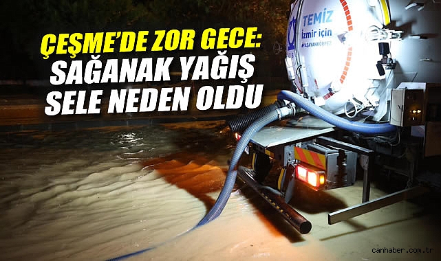 Çeşme’de Sağanak Yağış Caddeleri Göle Döktü!