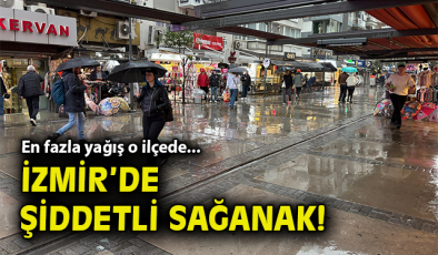 İzmir’de Gök Gürültülü Sağanak Hayatı Olumsuz Etkiledi