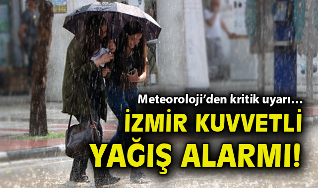 İzmir’de Kuvvetli Yağış Uyarısı: Dikkat!