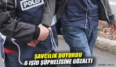 İstanbul’da IŞİD Bağlantılı 6 Kişi Gözaltına Alındı!