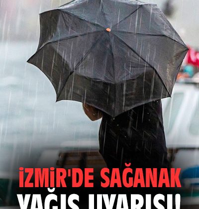 İzmir’de 5 Gün Yağışlı Hava Uyarısı!
