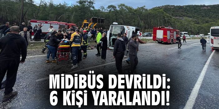 Antalya’da Midibüs Devrildi: 7 Yaralı!