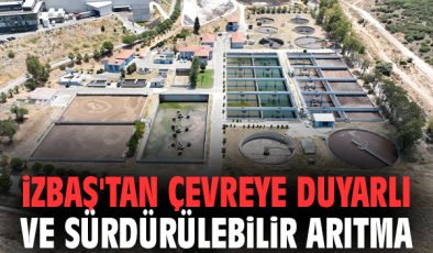 İZBAŞ: Sürdürülebilir Üretimde Çevre Dostu Adım